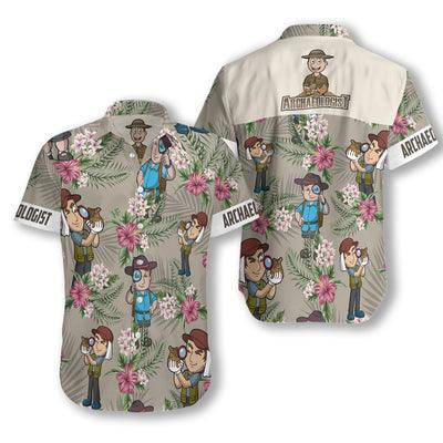 Archaeologist Hawaiian Shirt, Archaeologist Tropical Floral Aloha Shirt For Men - Gift For Archaeologist, Husband, Boyfriend, Family, Friends