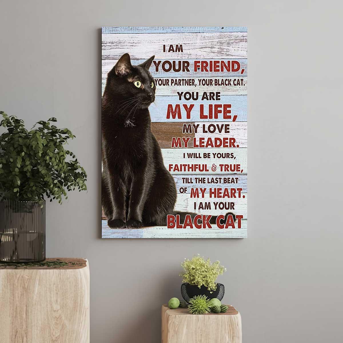 Black Cat Portrait Canvas, I Am Your Friend, Your Partner, Your Black Cat Premium Wrapped Canvas - Perfect Gift For Cat Lovers, Family