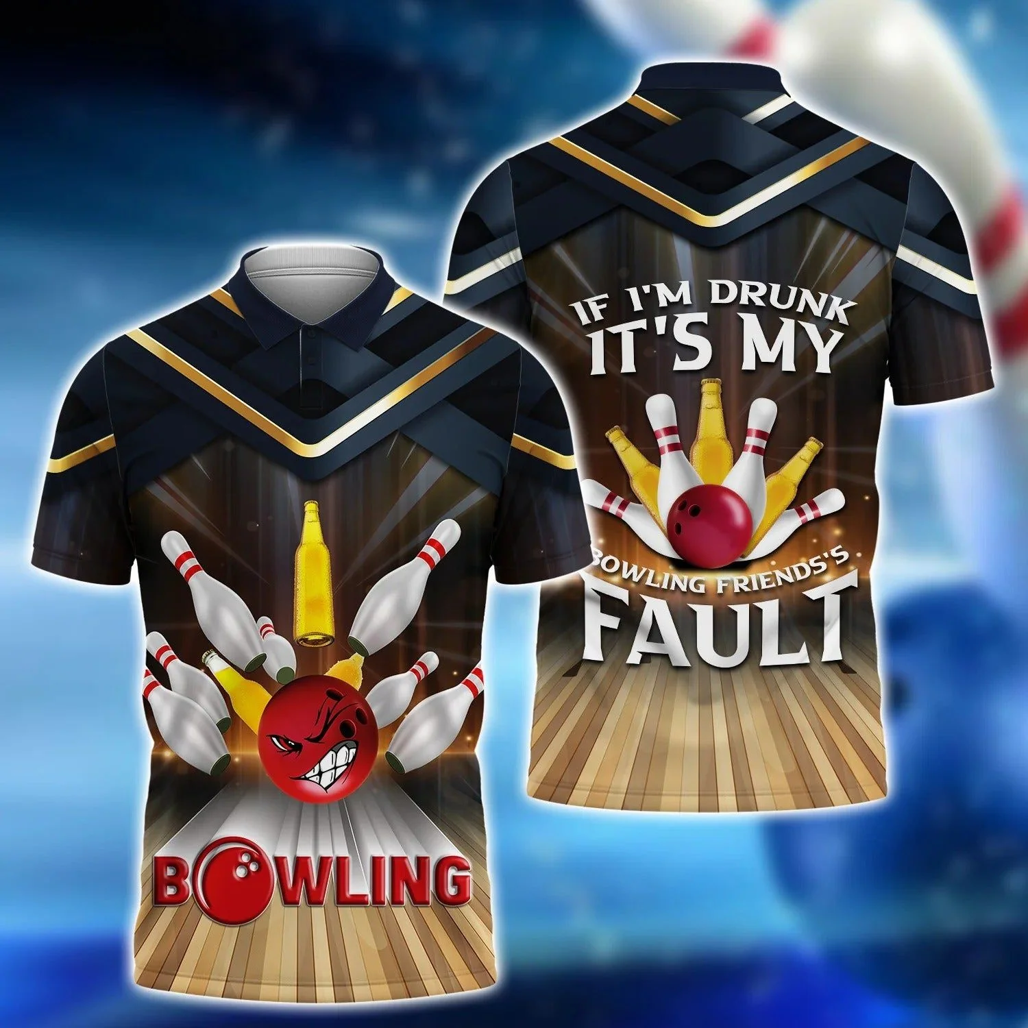 Bowling Men Polo Shirt - If I'm Drunk It's My Bowling Friend's Fault Beer Bowler Polo Shirt - Perfect Gift For Friend, Family