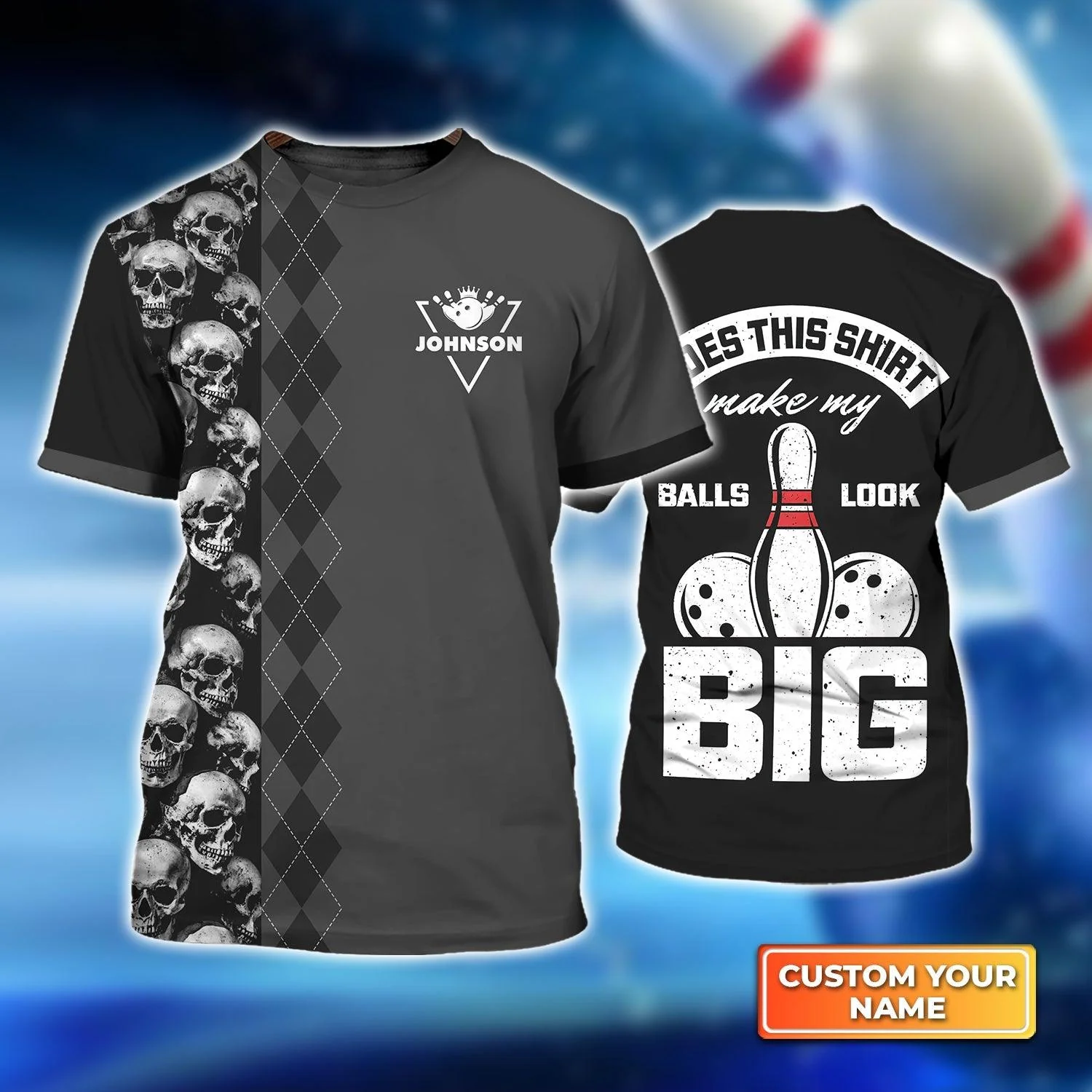 Bowling Custom Name T Shirt, Bowling Skull, Does This Shirt Make My Ball Look Big Personalized T-Shirt For Men, Gift For Bowling Lovers, Bowlers