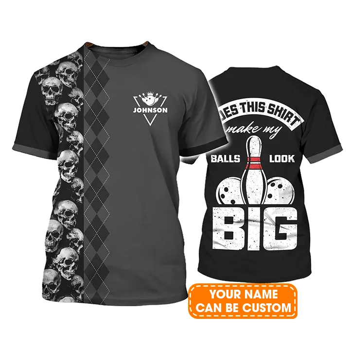 Bowling Custom Name T Shirt, Bowling Skull, Does This Shirt Make My Ball Look Big Personalized T-Shirt For Men, Gift For Bowling Lovers, Bowlers - Image 2