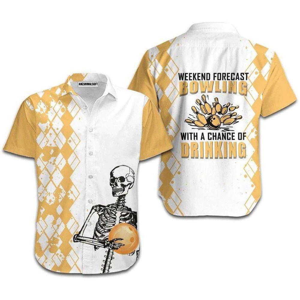Bowling Hawaiian Shirt, Weekend Forecast Bowling With A Chance Of Drinking Skeleton Hawaiian Shirts For Men and Women - Gift For Bowling Lovers, Friend, Family