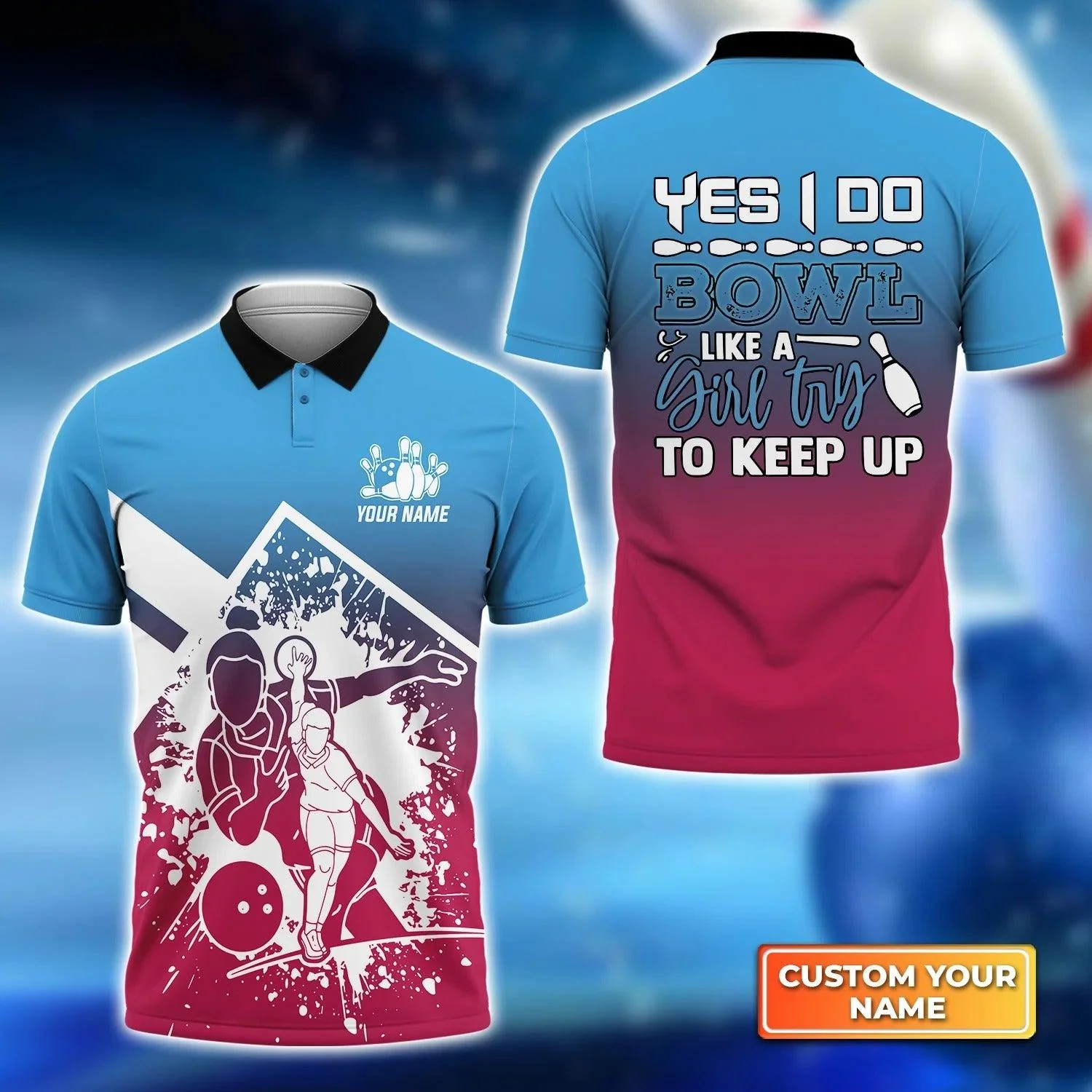 Bowling Men Polo Shirt Custom Name - Bowl Like a Girl Try to Keep Up Personalized Name Polo Shirt For Men, Bowler, Friend, Family