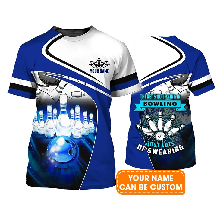 Bowling T shirt Custom Name - Blue Bowl, There Is No Crying In Bowling Just Lots Of Swearing Personalized T Shirt - Gift For Friend, Family, Bowling Lovers - Image 2