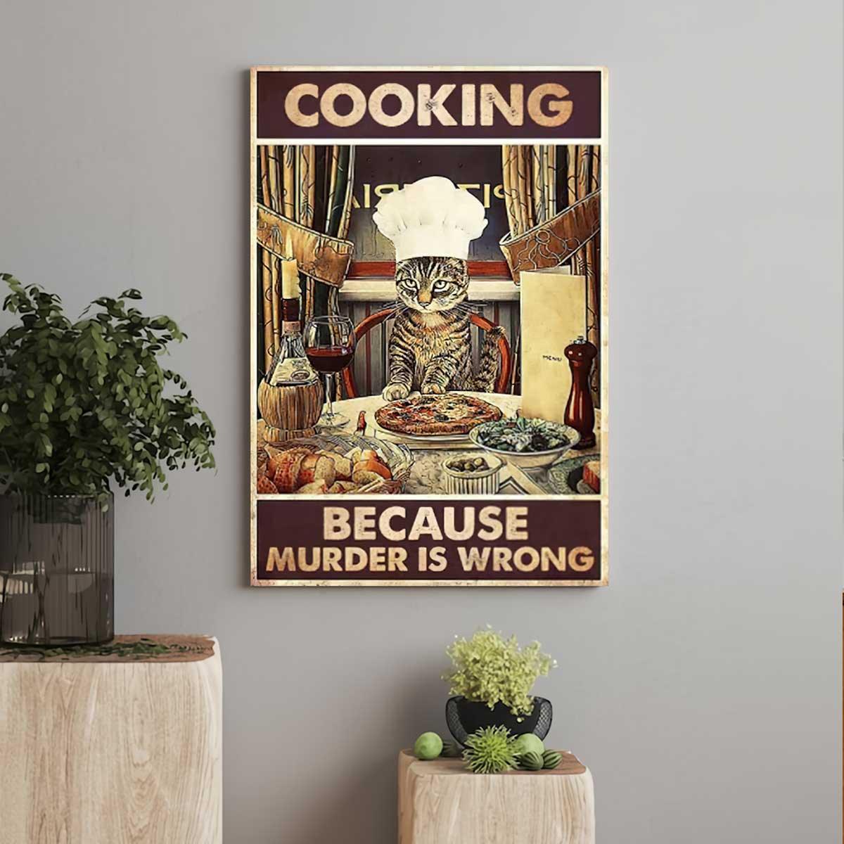 Cat Portrait Canvas, Cat Cooking Because Murder Is Wrong, Funny Cat Portrait Canvas, Premium Wrapped Canvas - Perfect Gift For Cat Owner, Family