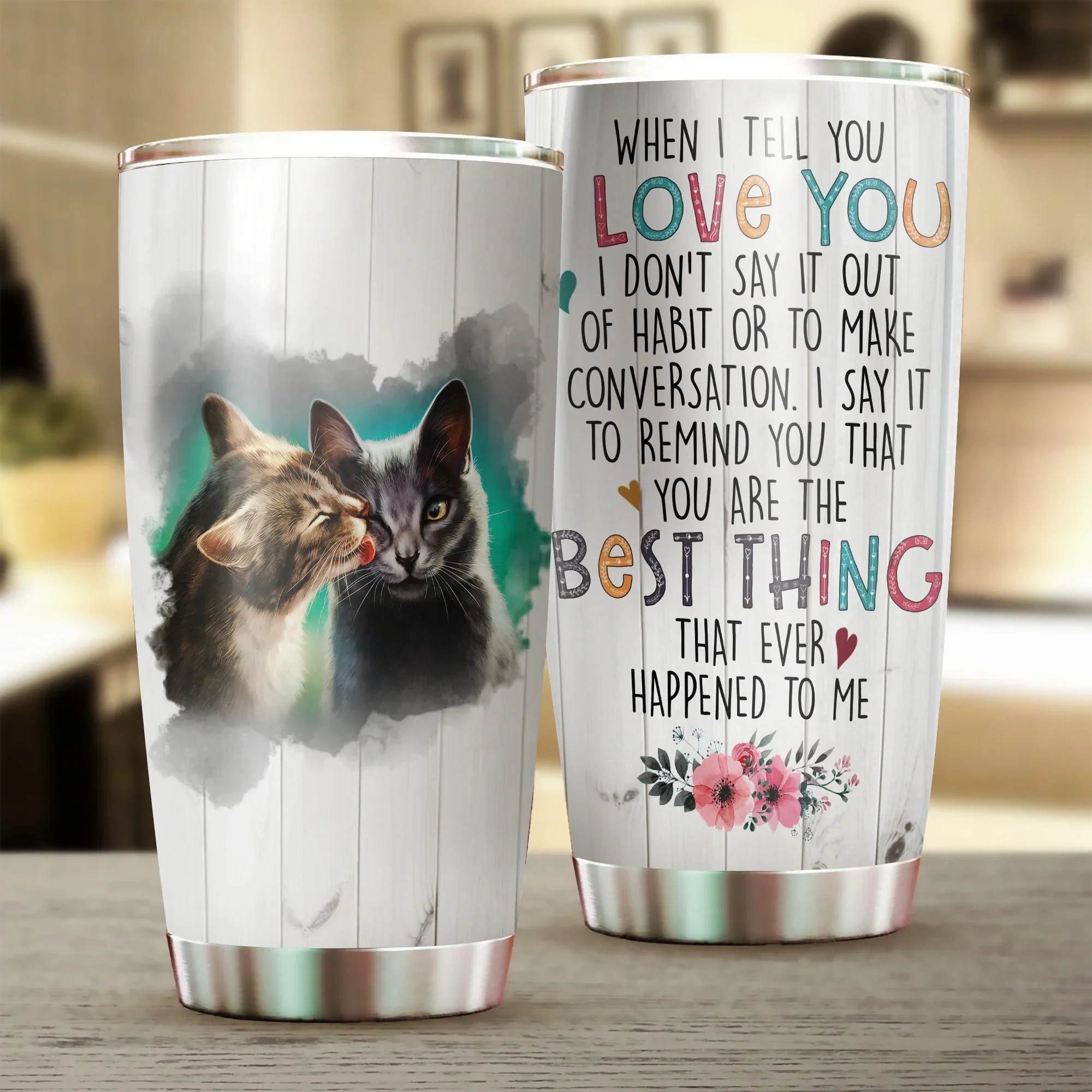 Cat Tumbler, Cute Cat Couple, You Are The Best Thing Ever, Gift for Cat Lovers, Cat Mom Dad, Mother's Day, Couples, Husband, Wife, Parents, Lovers