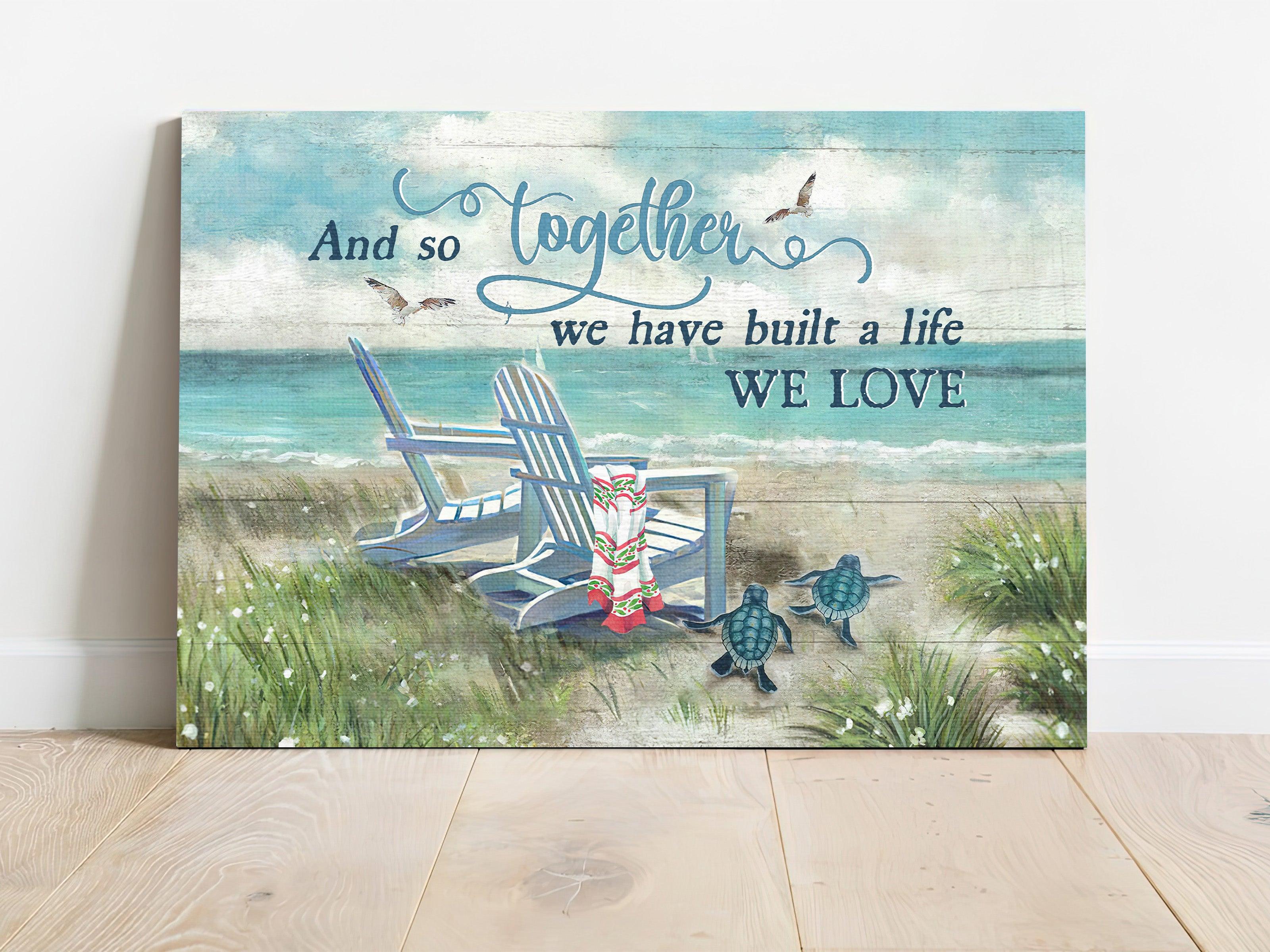 Couple Landscape Canvas - Beach, Chair couple, Turtle Premium Wrapped Canvas - Gift For Couple, Lover - And So Together We Built A Life We Loved - Image 2
