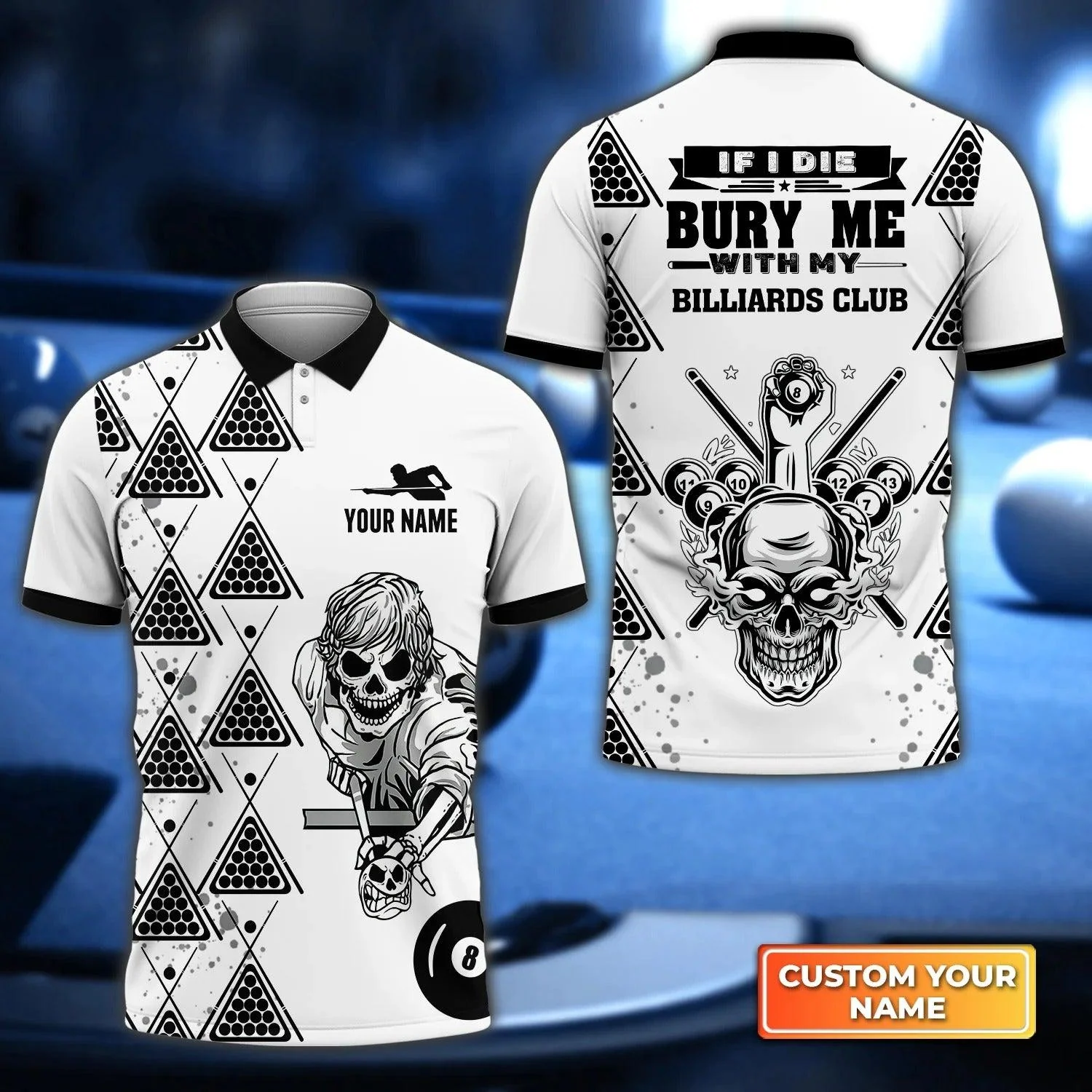 Custom Billiard Men Polo Shirt - If I Die Bury Me With My Billiards Club Personalized Name - Perfect Billiard Polo Shirt For Men, Billiard Lover