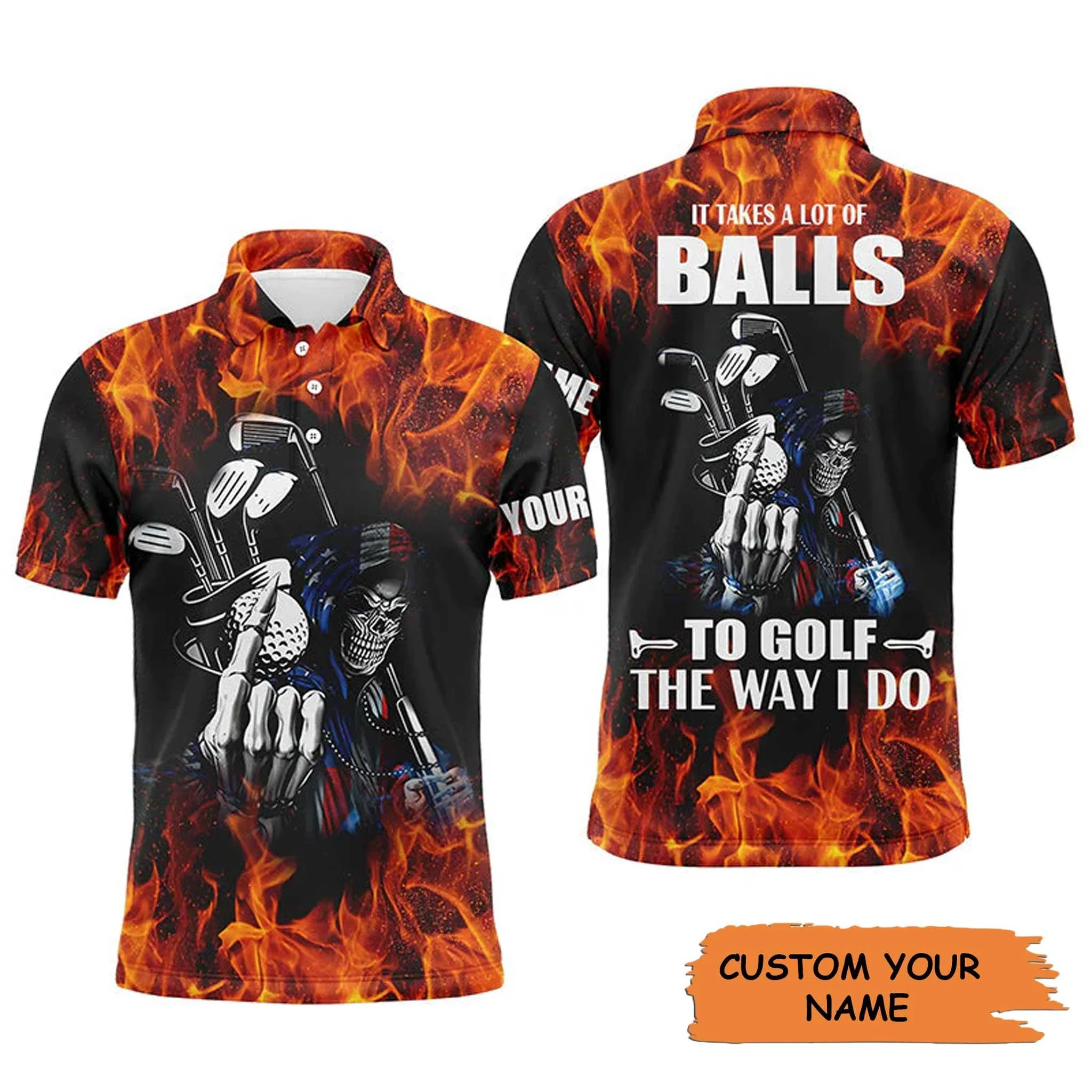 Custom Golf Men Polo Shirt - Custom Name Flame Skull Apparel, It Takes A Lot Of Balls To Golf The Way I Do Men Golf Polo Shirt - Perfect Polo Shirt For Men
