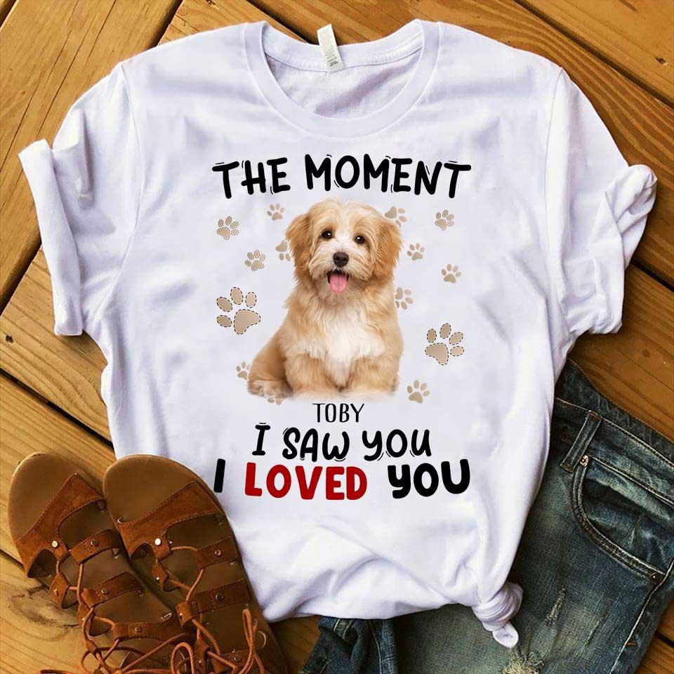 Custom Pet Dog Unisex T Shirt - Customize Name & Photo The Moment I Saw You I Loved You Personalized Unisex T Shirt - Gift For Dog Lovers, Friend, Family - Image 2