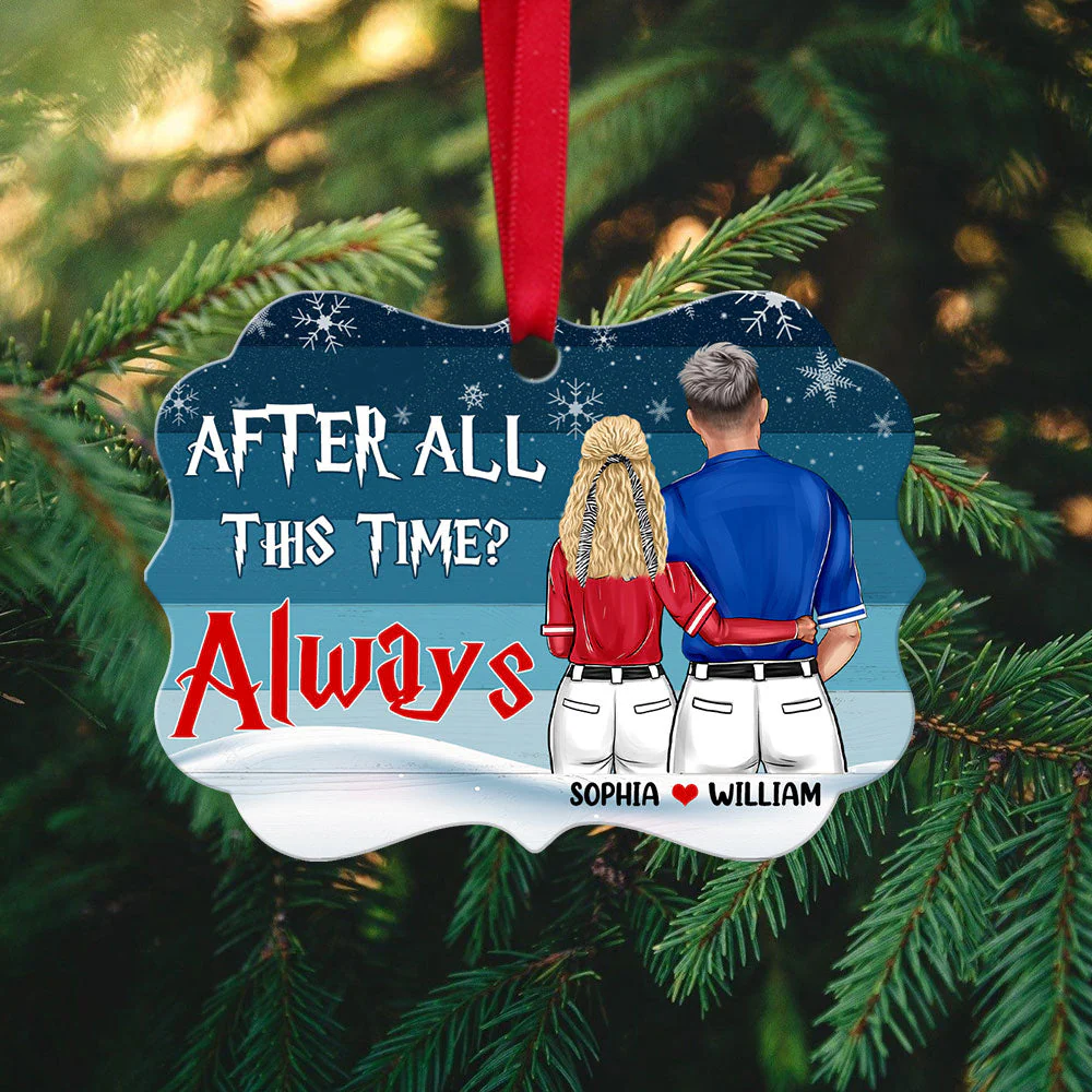 Customized Baseball Aluminum Ornament, Couple After All The Time Always Aluminum Ornament For Couple, Baseball Lover, Christmas, New Year - Image 3