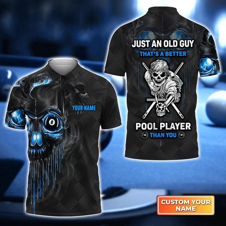 Customized Billiard Men Polo Shirts - Skull Just An Old Guy Thats A Better Pool Player Than You Personalized Polo Shirts - Gift For Billiard Lovers