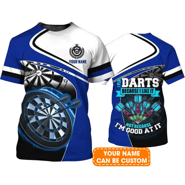 Customized Darts T Shirt, I Play Darts Because I Like It, Personalized Name T Shirt For Men - Perfect Gift For Darts Lovers, Darts Players - Image 2