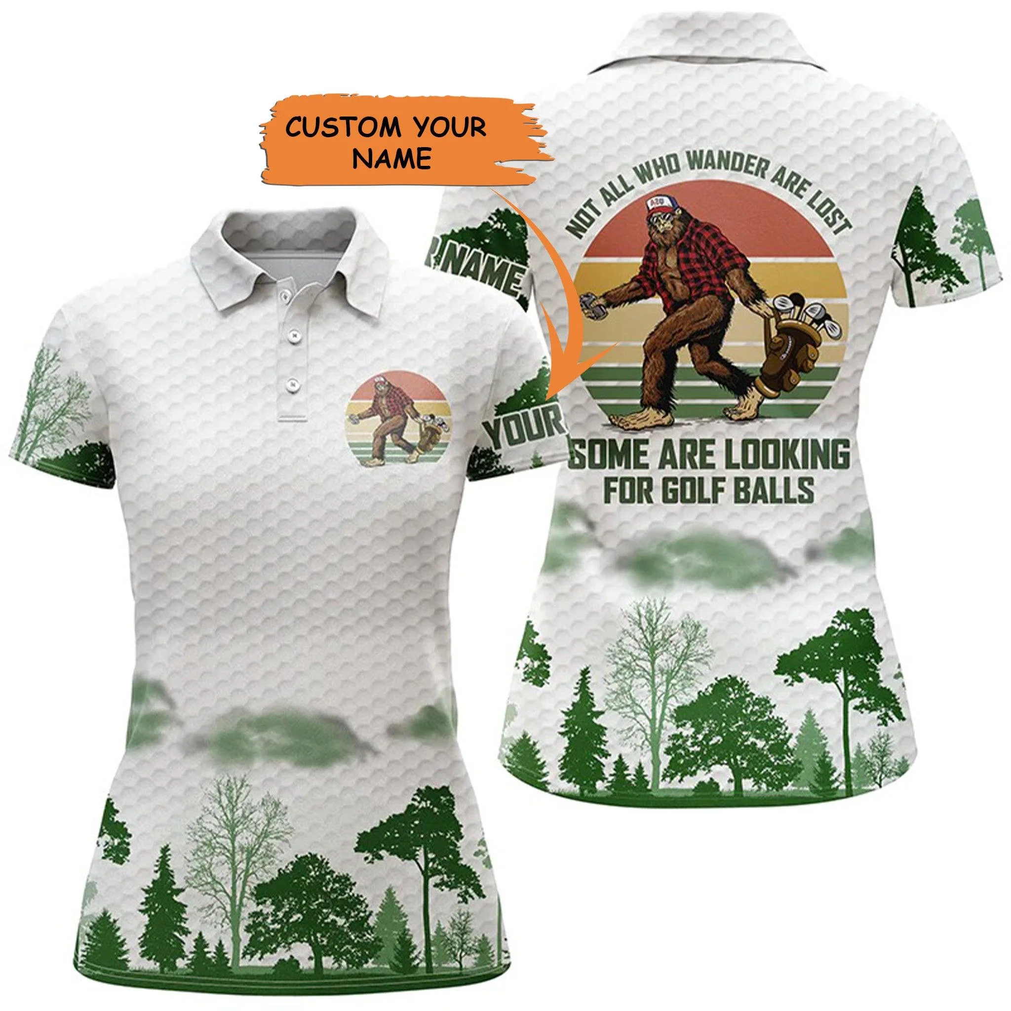 Customized Name Golf Women Polo Shirts, Personalized Funny Bigfoot Golf Not All Who Wander Are Lost - Perfect Gift For Ladies, Golfers, Golf Lovers