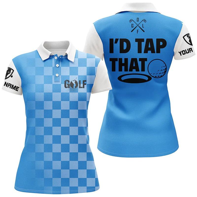 Customized Name Golf Women Polo Shirts, Personalized I'd Tap That Ladies Polo Golf Shirts - Perfect Gift For Ladies, Golf Lovers, Golfers