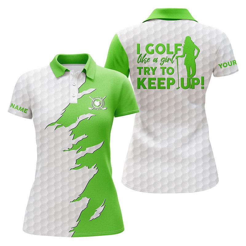Customized Name Golf Women Polo Shirts, Personalized Multi-color I Golf Like A Girl Try To Keep Up - Perfect Gift For Ladies, Golf Lovers, Golfers - Image 4