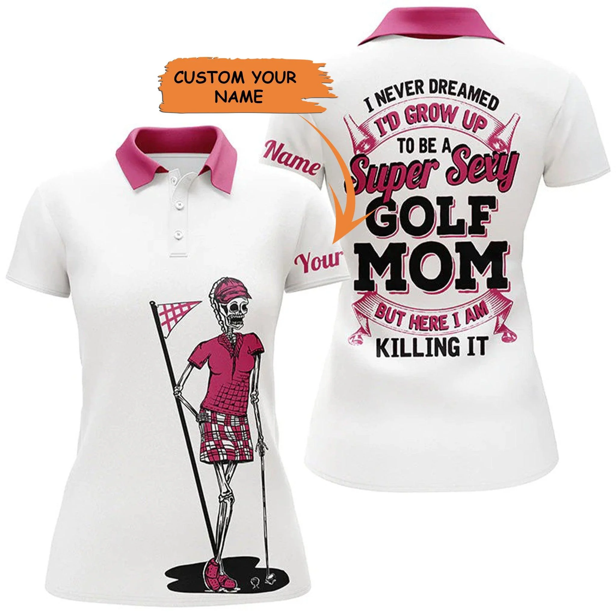 Customized Name Golf Women Polo Shirts, Skull Personalized I Never Dreamed To Be A Super Sexy Golf Mom Shirts - Perfect Gift For Golfers, Golf Lovers
