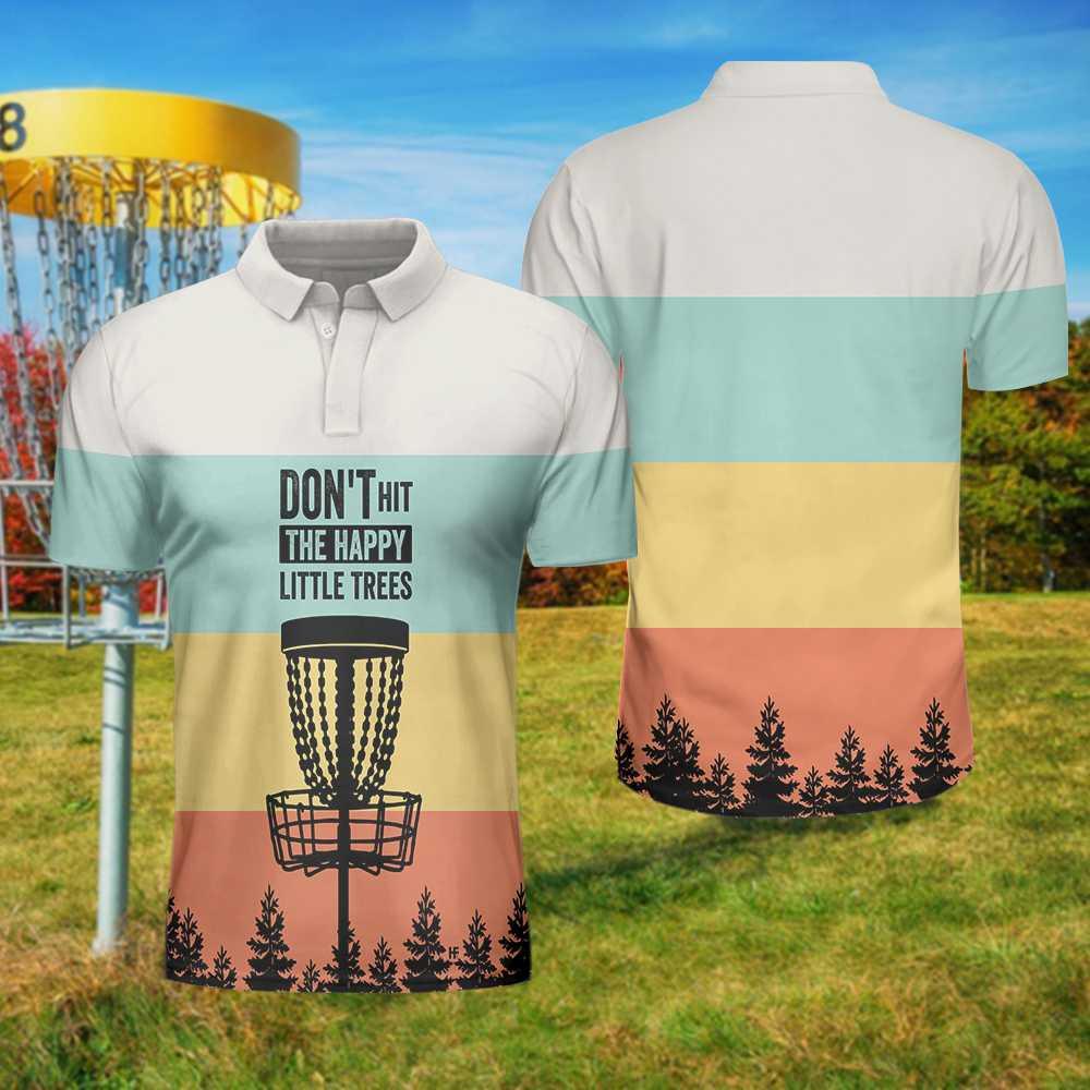 Don't Hit The Happy Little Trees Disc Golf Polo Shirt, Colorful Disc Golf Shirt For Men, Cool Golf Gift Idea For Golfers