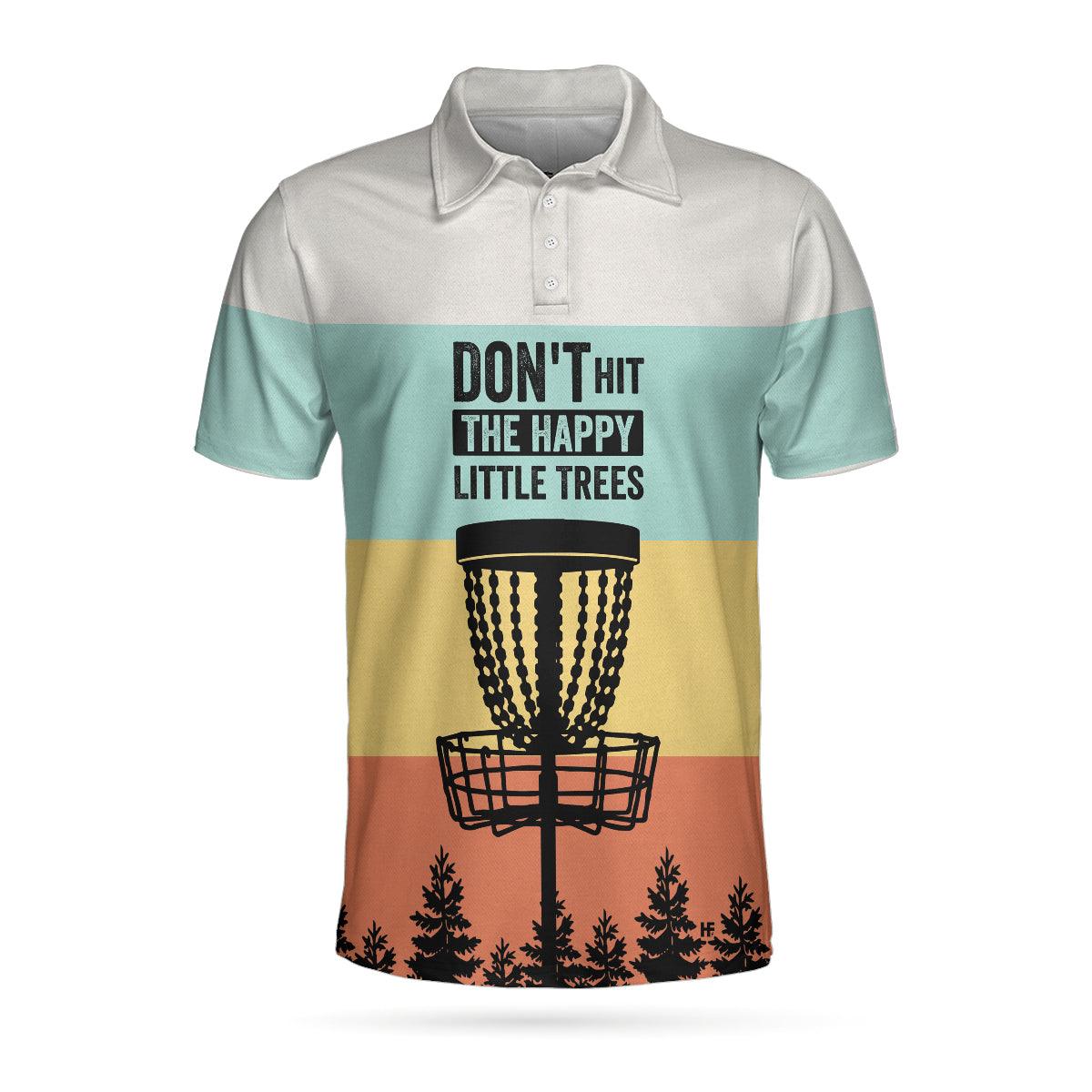 Don't Hit The Happy Little Trees Disc Golf Polo Shirt, Colorful Disc Golf Shirt For Men, Cool Golf Gift Idea For Golfers - Image 4