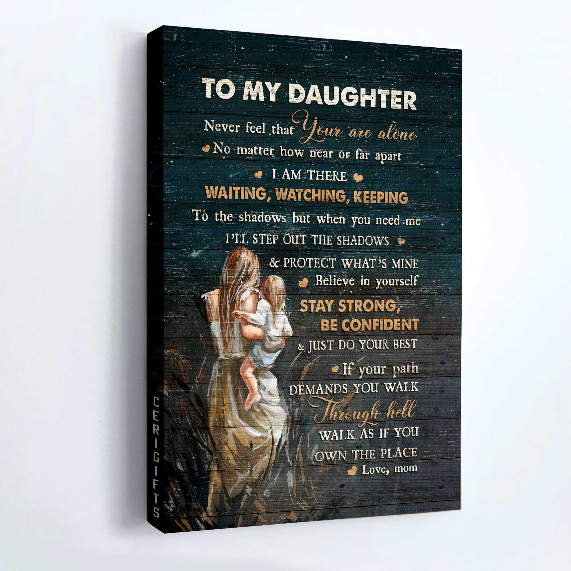 Family Premium Wrapped Portrait Canvas - Mom To Daughter, Great Mom, Happy Family, Never Feel That You Are Alone - Perfect Gift For Daughter - Image 2