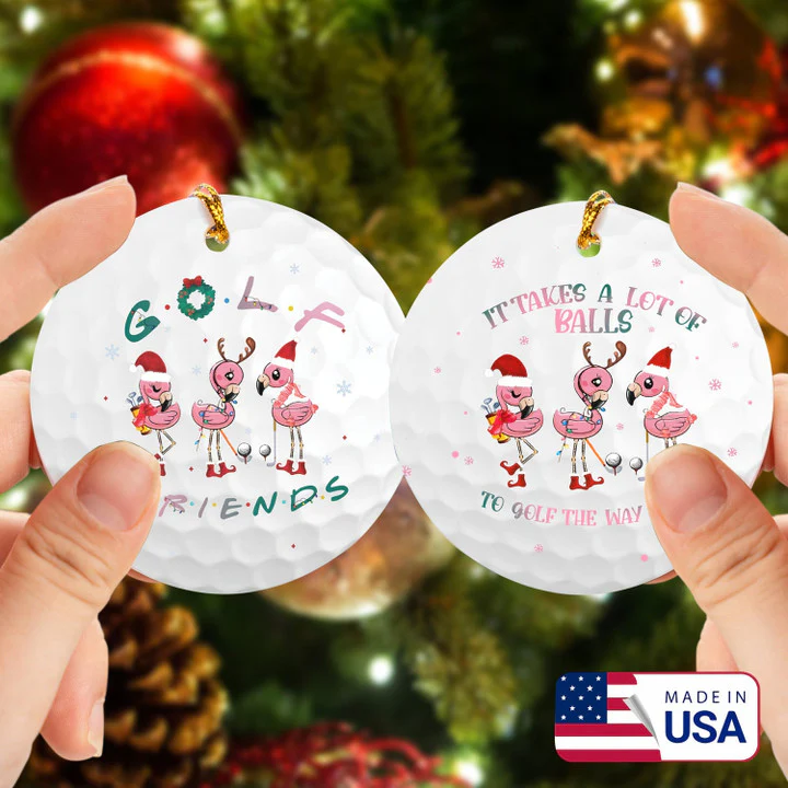 Flamingo Golf Friends It Takes A Lot Of Balls Golf Ceramic Ornament 2-sides - Best Gift For Golf Lovers, New Year, Christmas - Image 2
