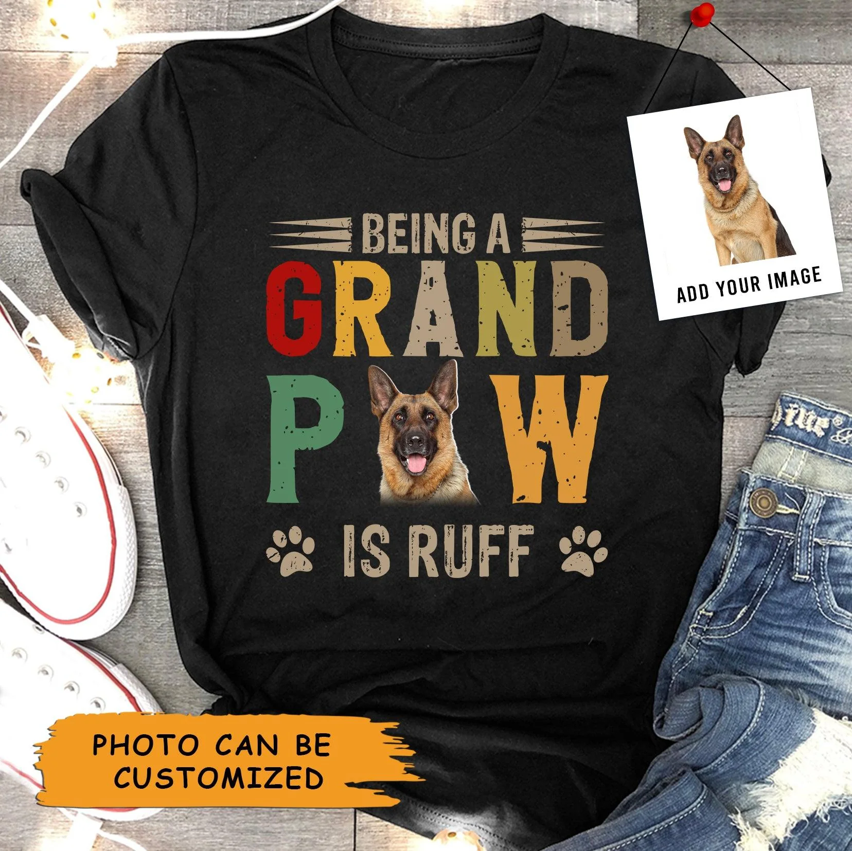 German Shepherd Unisex T Shirt Custom - Customize Photo Being A Grand Paw Is Ruff Personalized Unisex T Shirt - Gift For Dog Lovers, Friend, Family