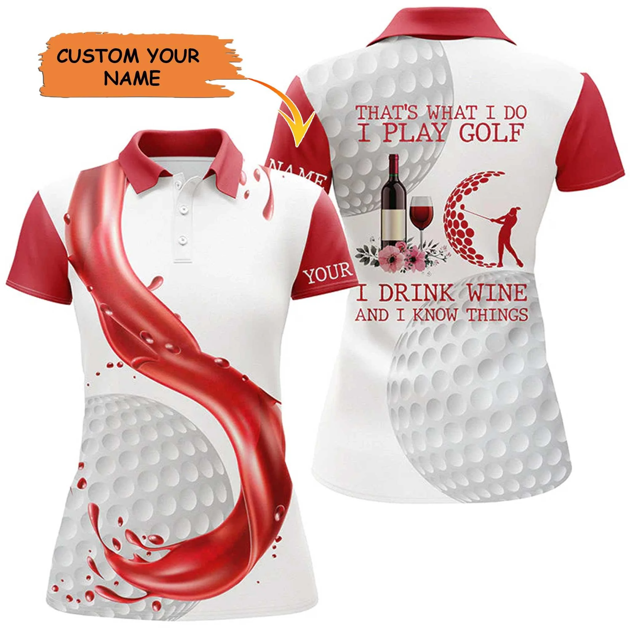 Golf Custom Name Women Polo Shirt, Golf & Wine Personalized Women Polo Shirts Gift For Golfer, That's What I Do I Play Golf Drink Wine And Know Things