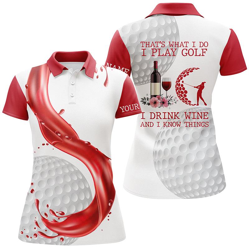 Golf Custom Name Women Polo Shirt, Golf & Wine Personalized Women Polo Shirts Gift For Golfer, That's What I Do I Play Golf Drink Wine And Know Things - Image 2