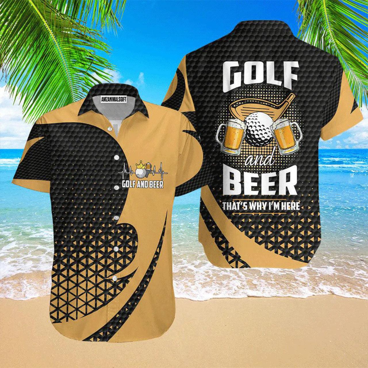 Golf Hawaiian Shirt, Golf And Beer That's Why I Am Here Aloha Hawaiian Shirts For Men and Women - Gift For Golfer, Friend, Family - Image 2