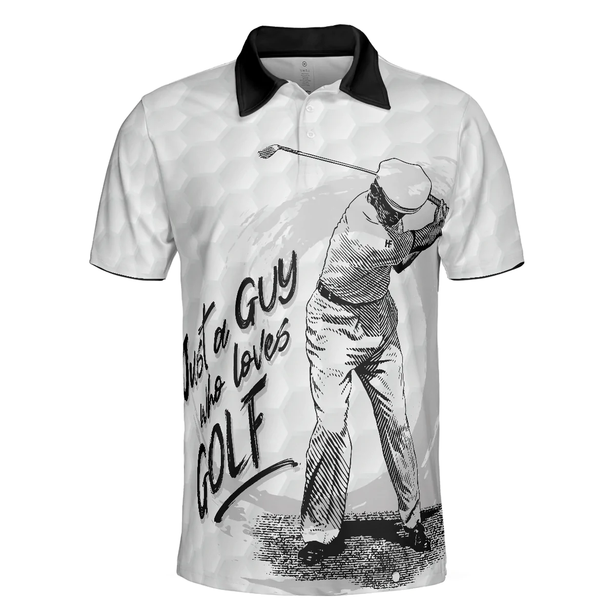 Golf Men Polo Shirt, Black And White Golfing, Just A Guy Who Loves Golf Shirt For Male, Basic Golf Shirt Design For Golfers, Golf Lovers - Image 3