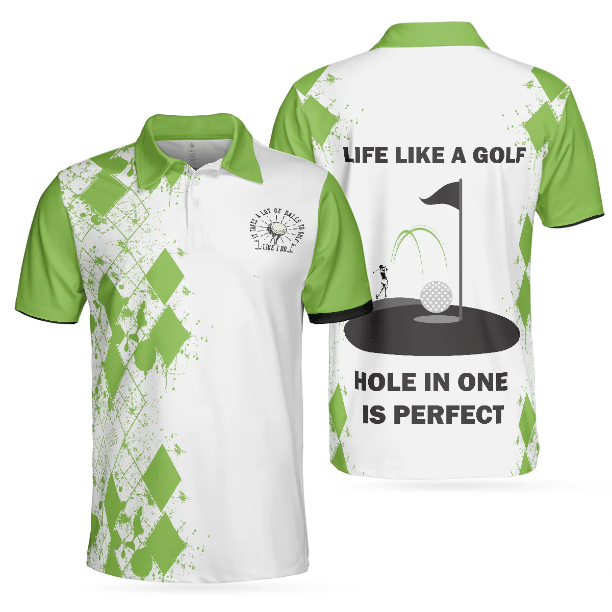 Golf Men Polo Shirts - White And Green Argyle Pattern Life Like A Golf Hole In One Is Perfect Men Polo Shirts - Perfect Gift For Men, Golfers