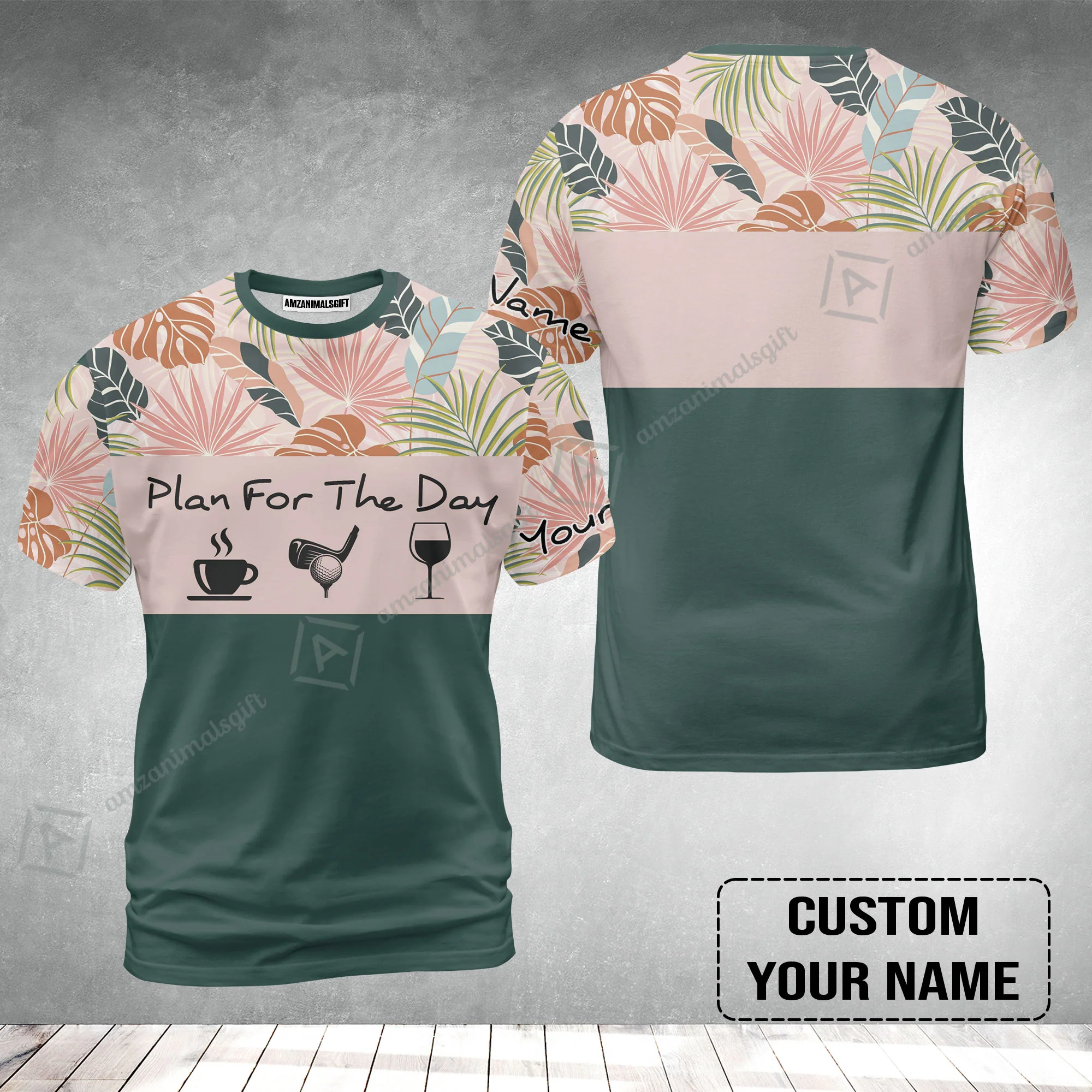 Golf T-Shirt - Custom Name Tropical Leaves Floral Apparel - Plan For The Day Coffee Golf Wine - Image 2