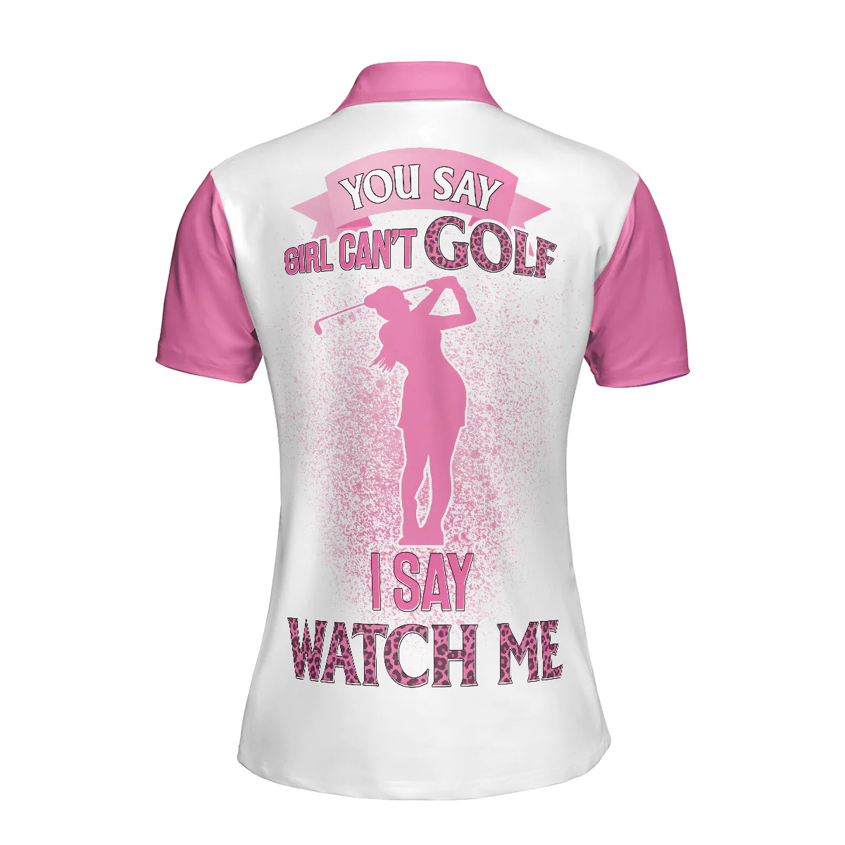 Golf Women Polo Shirt - Argyle Pattern You Say Girls Can't Golf I Say Watch Me Women Polo Shirts - Perfect Gift For Women, Golfers, Golf Lovers - Image 3