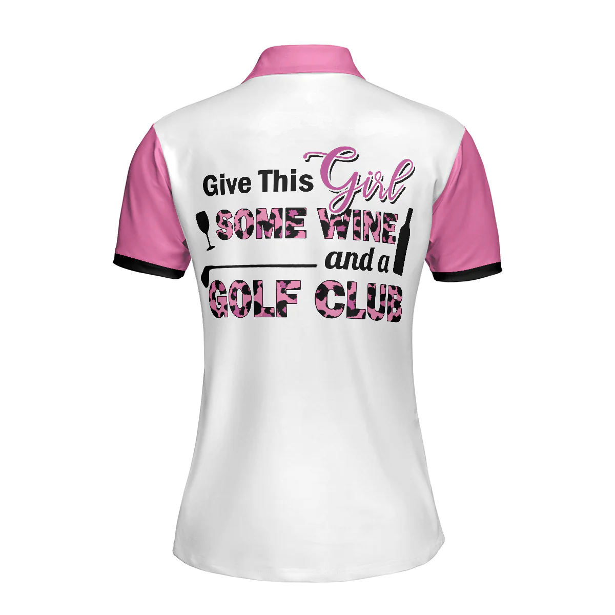 Golf Women Polo Shirt, Best Pink Leopard Pattern, Give This Girl Some Wine & A Golf Clubs Shirt For Ladies - Gift For Golfers, Golf Lovers - Image 3