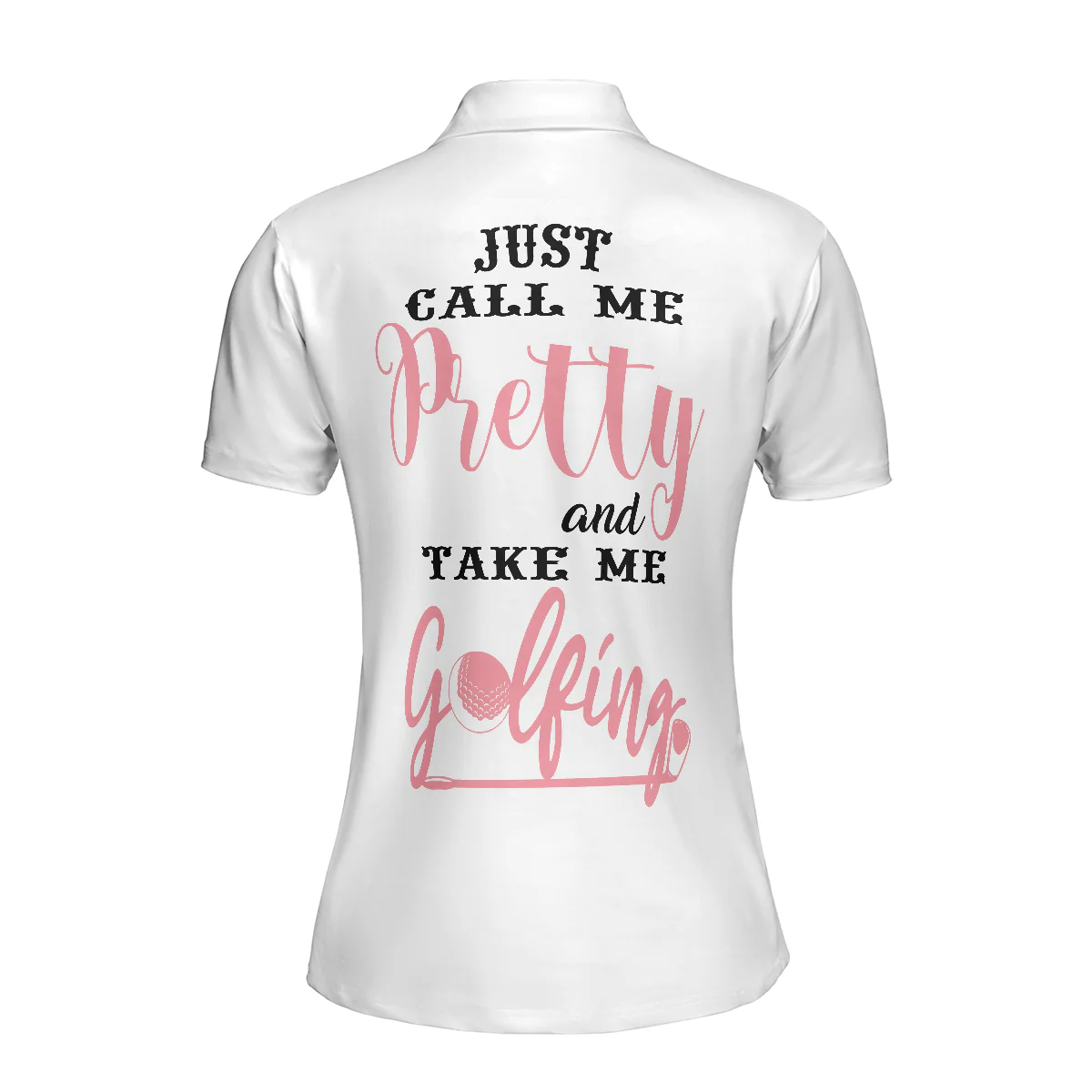 Golf Women Polo Shirt, Just Call Me Pretty And Take Me Golfing Women Polo Shirts, Best Gift For Female Golfers, Golf Lovers, Ladies - Image 3
