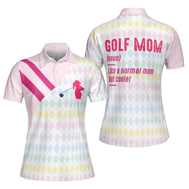 Golf Women Polo Shirt, Like A Normal Mom But Cooler, Golf Mom Definition Women Polo Shirts, Gift For Ladies, Team Female Golfers, Mama, Mother's Day - Image 4