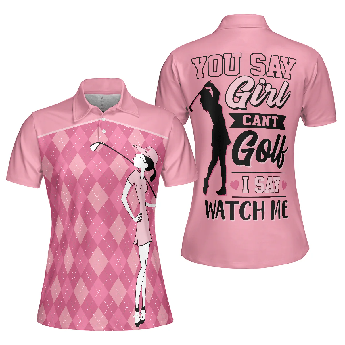 Golf Women Polo Shirt - Pink Argyle Pattern Golf Girl You Say Girl Can't Golf I Say Watch Me  Women Polo Shirts - Perfect Gift For Women, Golfers - Image 2