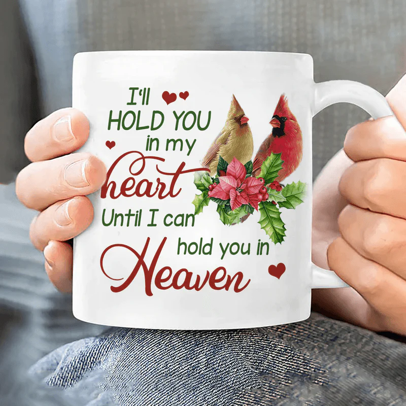 Memorial Coffee Mug, Sympathy Gift - Cardinal Couple, I'll Hold You In My Heart Until I Can Hold You In Heaven Mug, Gift For Family Member