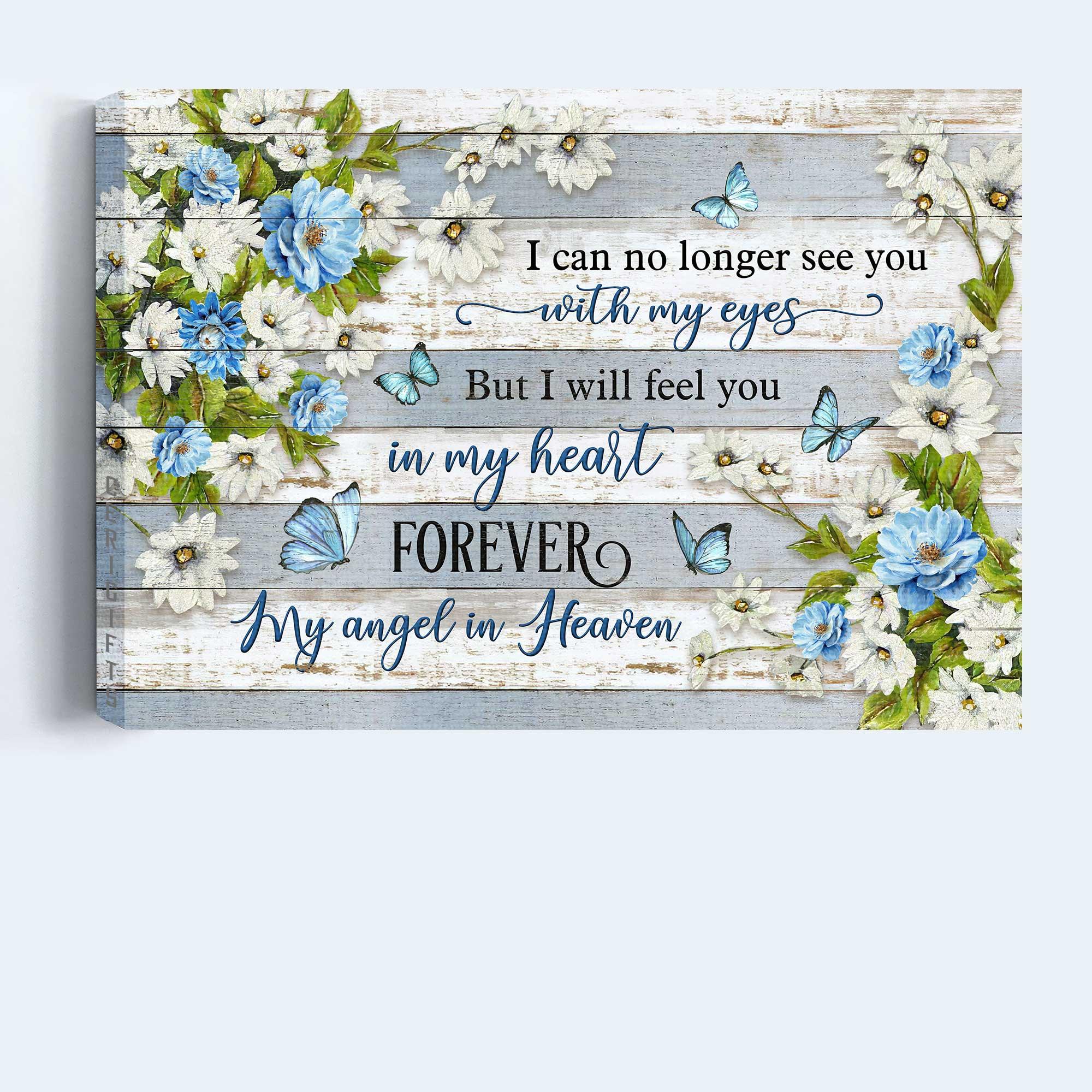 Memorial Premium Wrapped Landscape Canvas - Flower painting, Blue butterfly, I will feel you in my heart forever - Heaven Gifts for members family
