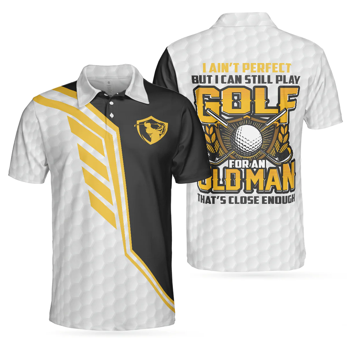 Men Golf Polo Shirt - I Ain't Perfect But I Can Still Play Golf Polo Shirt, Black And White Golfing Shirt For Men, Best Gift For Men