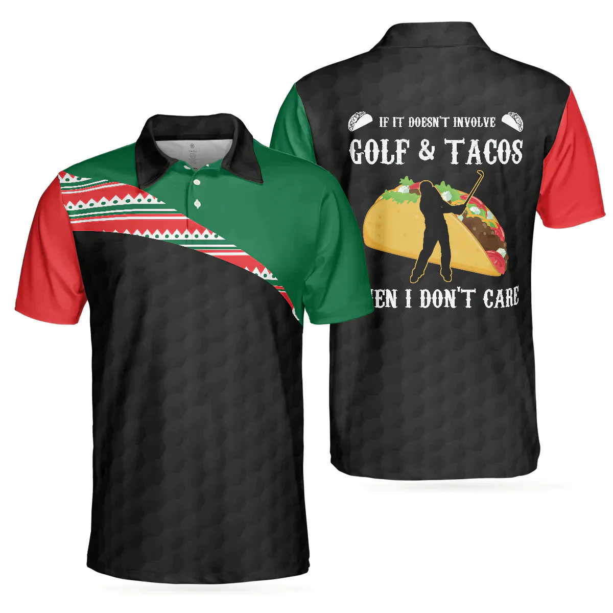 Men Golf Polo Shirt - If It Doesn't Involve Golf & Tacos Then I Don't Care Men Polo Shirt - Perfect Polo Shirt For Men, Golfers