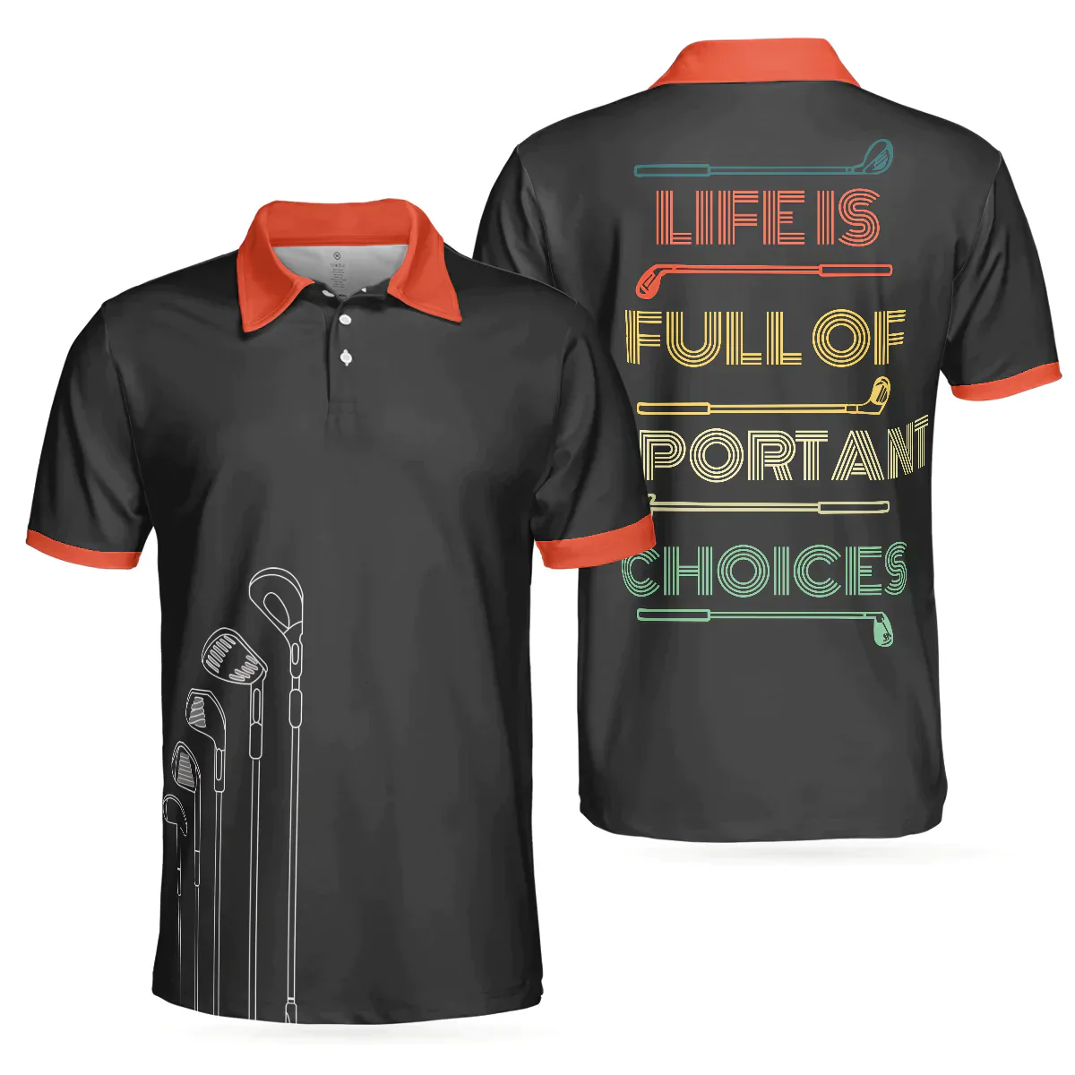 Men Golf Polo Shirt - Life Is Full Of Important Choices Golf Clubs Polo Shirt, Black Golfing Men Golf Polo Shirt - Perfect Polo Shirt For Men, Golfers