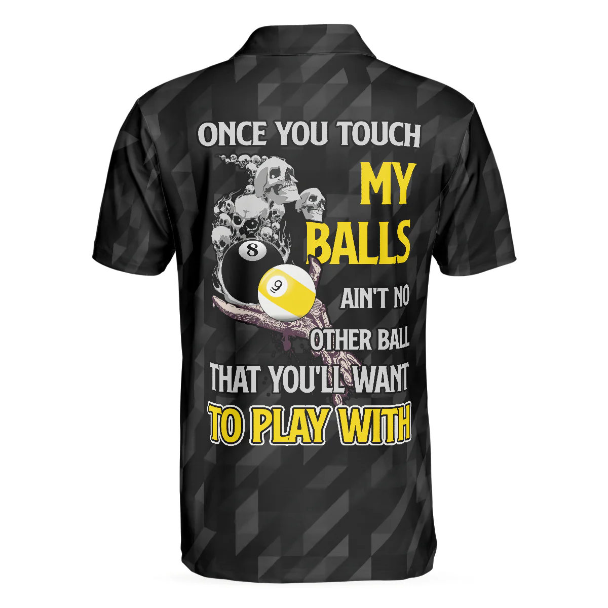 Men Polo Shirt - Billiards Once You Touch My Balls Polo Shirt, Black Skull Billards Shirt, Funny Billiards Sayings Shirt - Best Billiards Shirt For Men - Image 3
