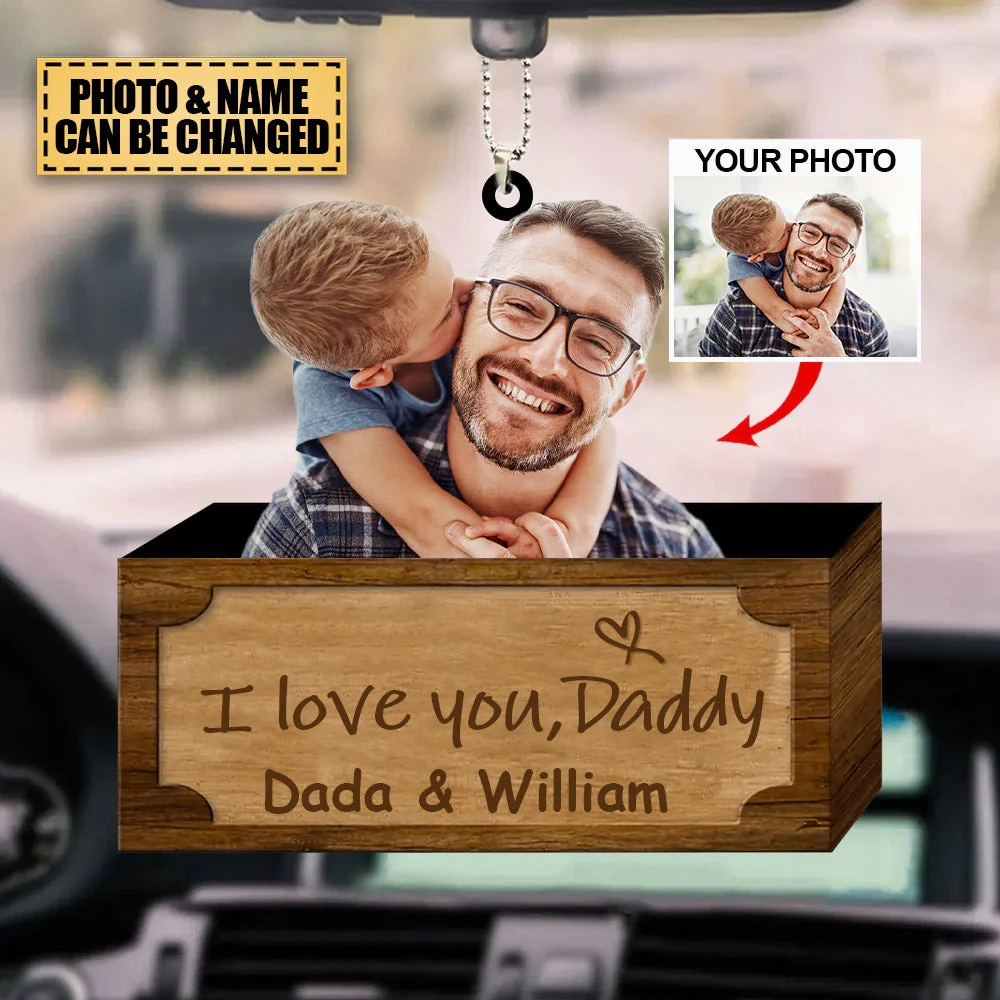 Personalized Car Hanging Ornament - I Love You Daddy, Custom Shape Acrylic Ornament