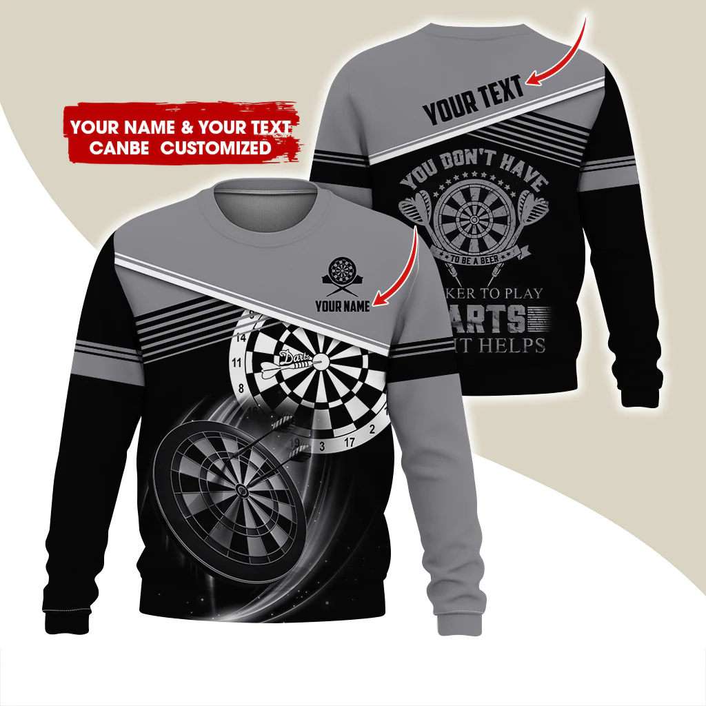 Personalized Name & Text Darts Sweatshirt, Customized You Don't Have Darts Sweatshirt For Men & Women - Gift For Darts Lovers, Darts Players - Image 11
