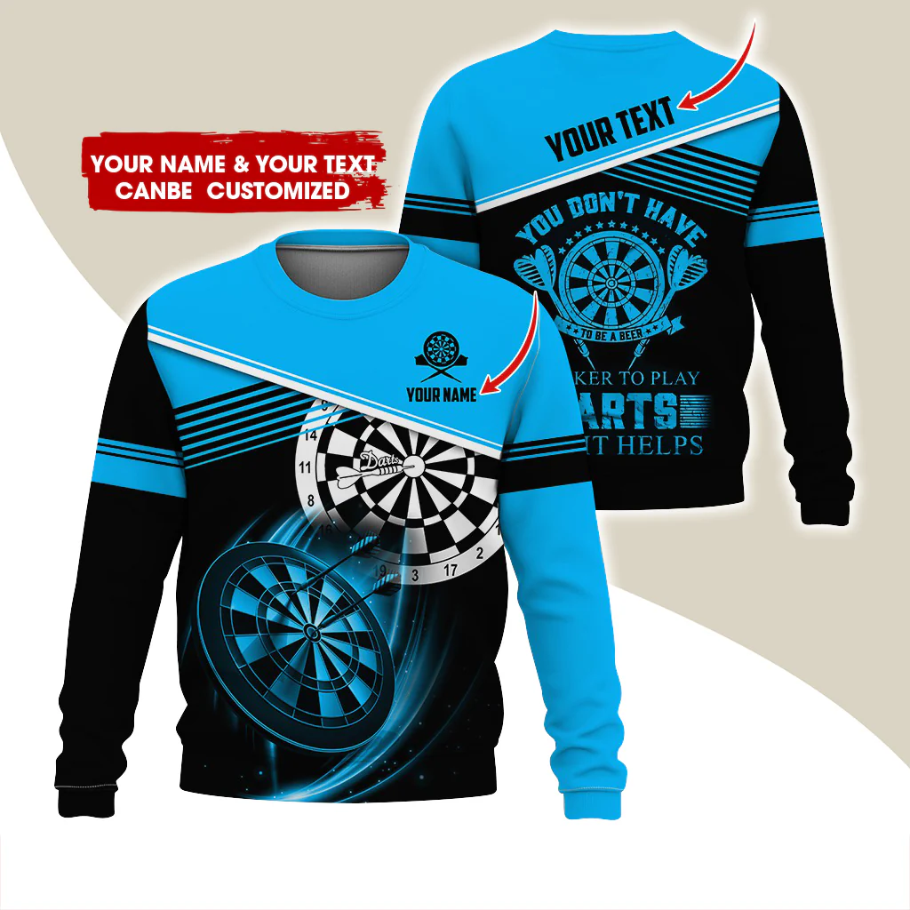 Personalized Name & Text Darts Sweatshirt, Customized You Don't Have Darts Sweatshirt For Men & Women - Gift For Darts Lovers, Darts Players - Image 12