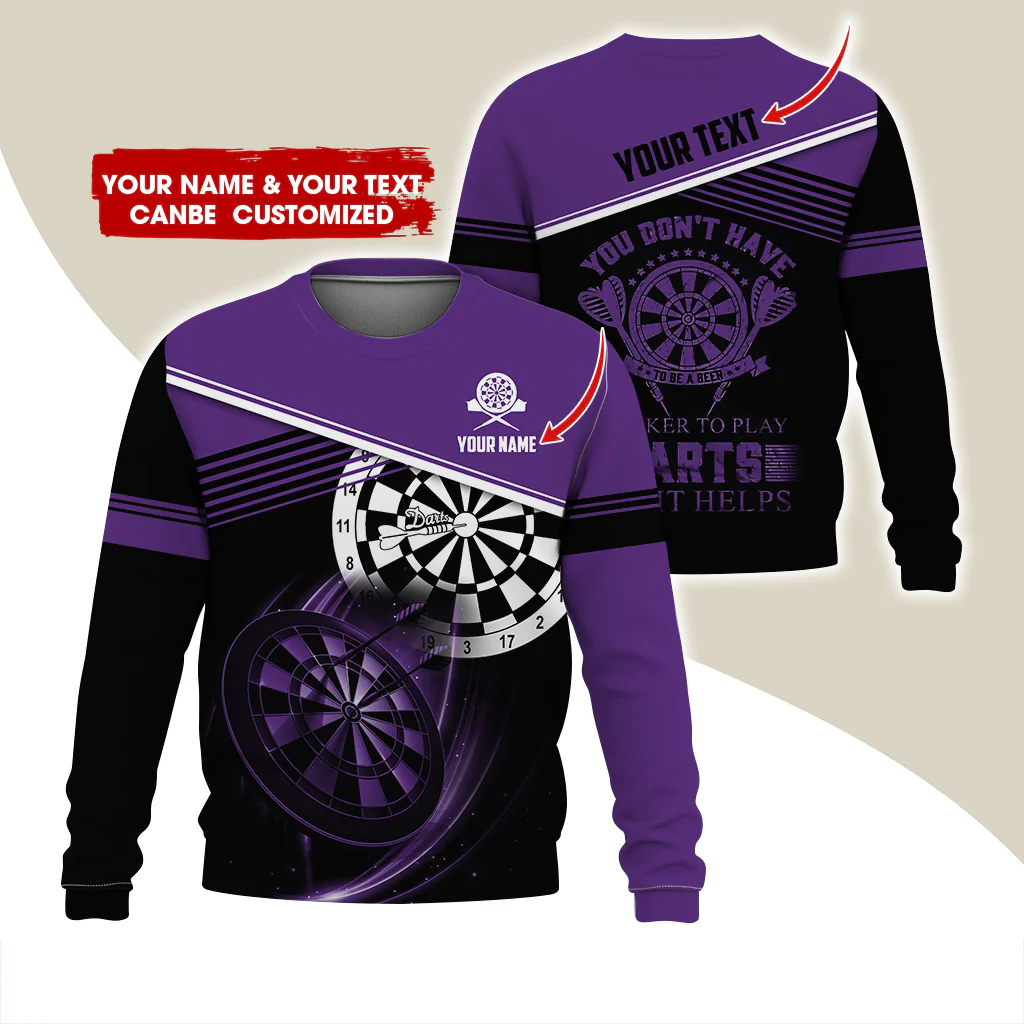 Personalized Name & Text Darts Sweatshirt, Customized You Don't Have Darts Sweatshirt For Men & Women - Gift For Darts Lovers, Darts Players - Image 4