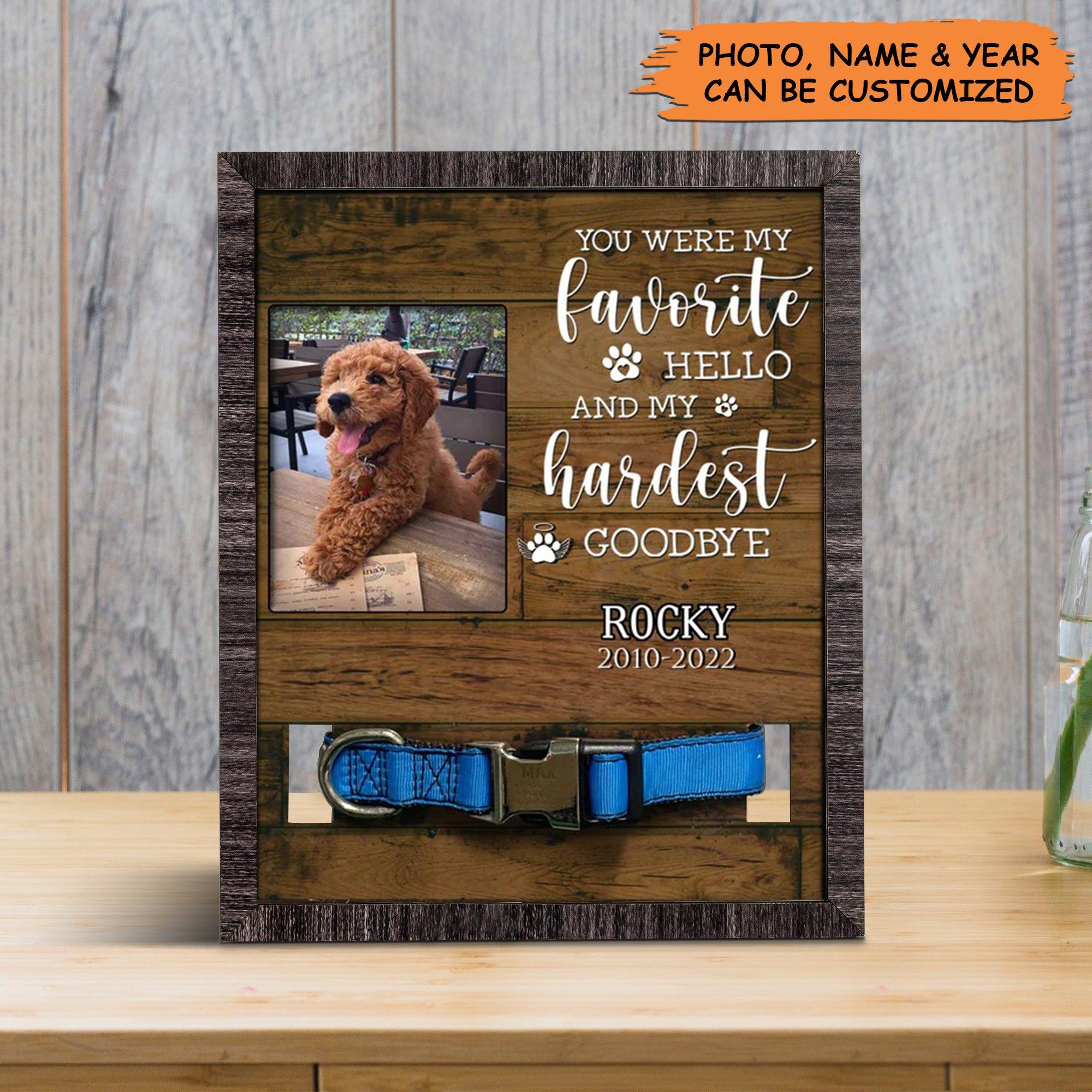 Personalized Pet Collar Frame - You Were My Favorite Dog Photo Keepsake, Pet Loss Sympathy, Memorial Custom Collar Frame - Gift For Grieving Pet Owner