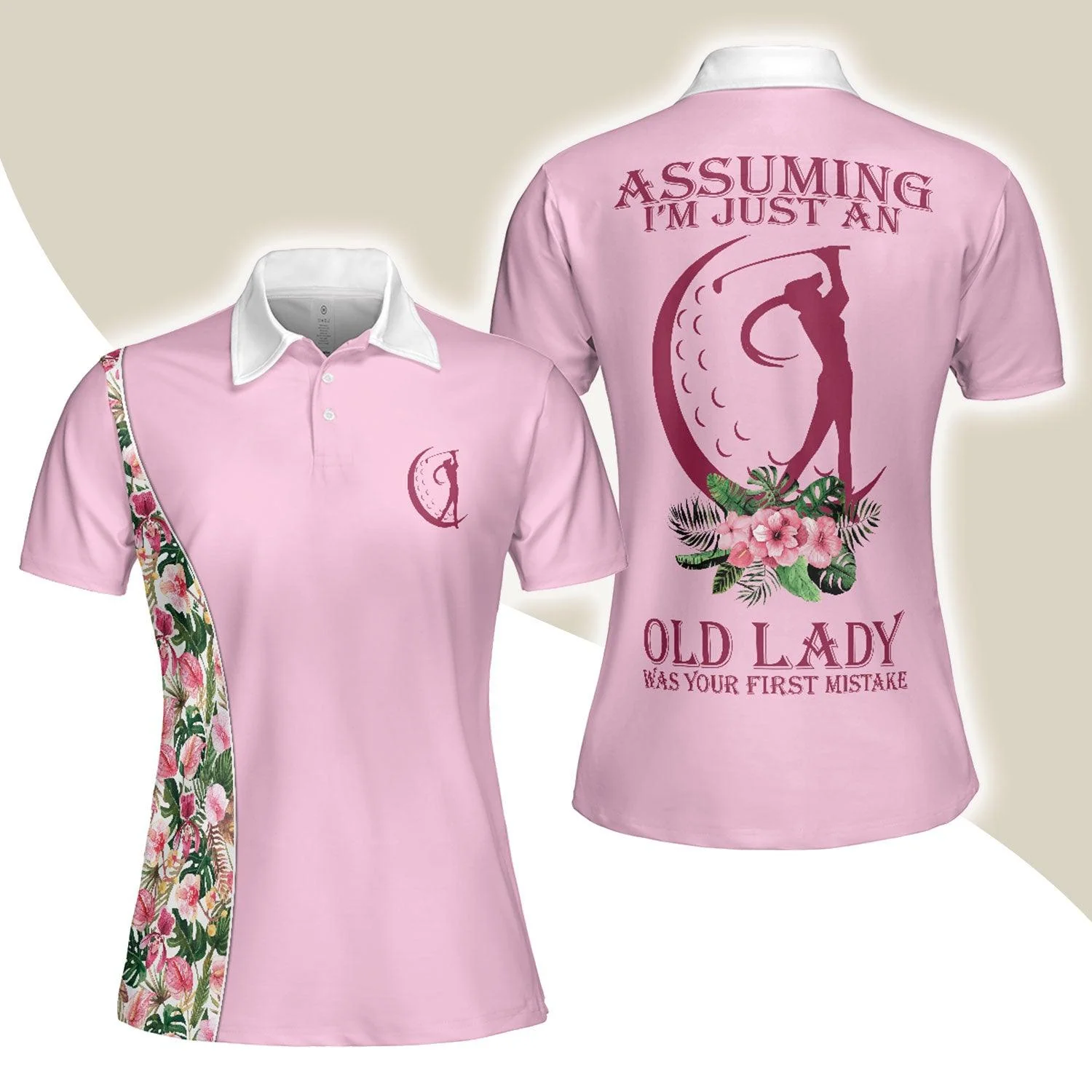 Pink Golf Women Polo Shirt, Assuming I'm Just An Old Lady Was Your First Mistake Women Polo Shirts, Best Gift For Female Golfers, Golf Lovers, Ladies
