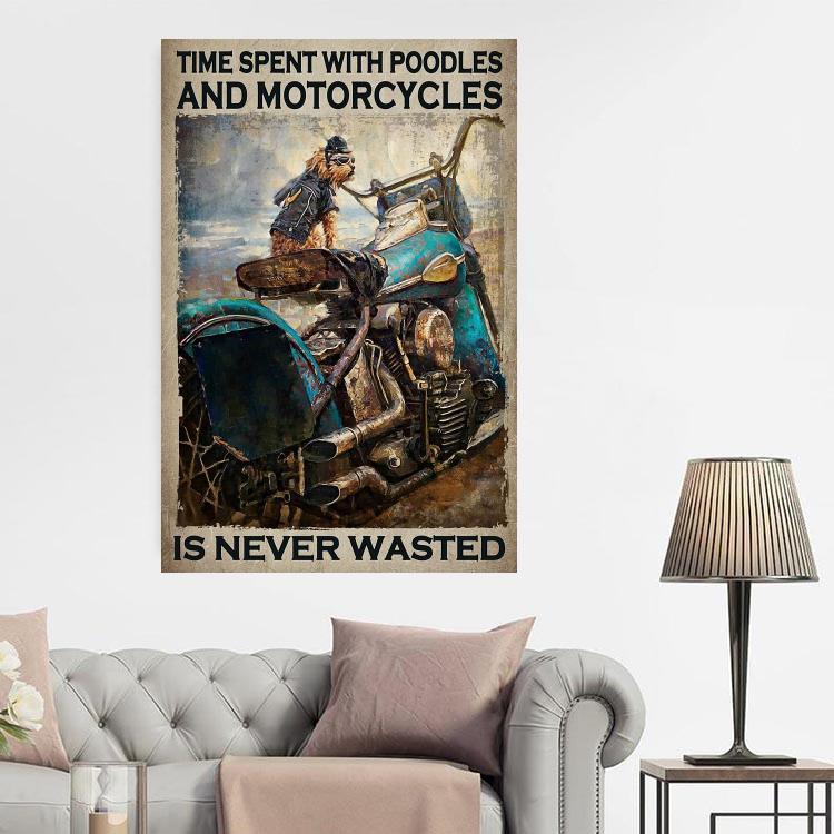 Poodle Dog Portrait Canvas - Time Spent With Poodles And Motorcycles Is Never Wasted Canvas, Perfect Gift For Dog Lover, Poodle Lover